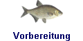 Vorbereitung